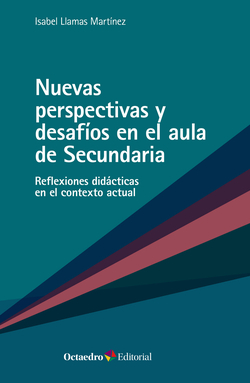 Nuevas perspectivas y desafíos en el aula de Secundaria