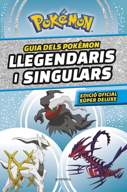 Guia dels Pokémon llegendaris i singulars: Edició oficial súper deluxe (Col·lecció Pokémon)