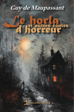 Le Horla et autres contes d'horreur