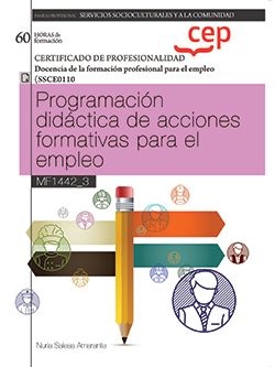 Manual. Programación didáctica de acciones formativas para el empleo (MF1442_3). Certificados de profesionalidad. Docencia de la formación profesional