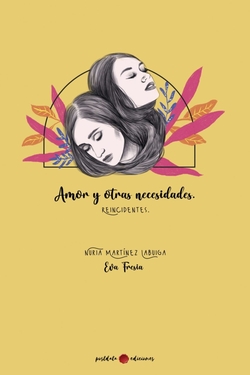 Amor y otras necesidades. Reincidentes