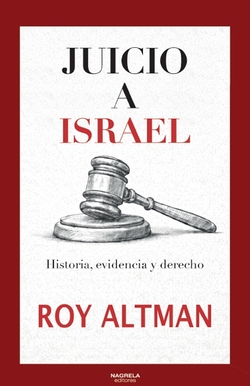 Juicio a Israel - Historia, evidencia y derecho