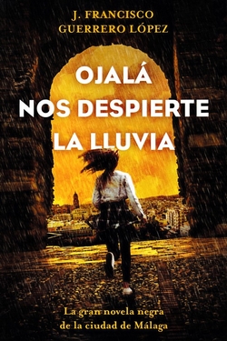 OJALÁ NOS DESPIERTE LA LLUVIA