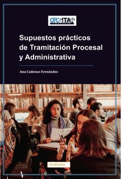 Supuestos prácticos de Tramitación Procesal y Administrativa