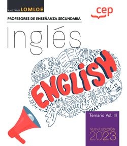 Cuerpo de Profesores de Enseñanza Secundaria. Inglés. Temario Vol. III.