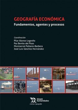 GEOGRAFIA ECONOMICA. FUNDAMENTOS AGENTES Y PROCESOS