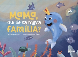Mama, qui és la meva família?