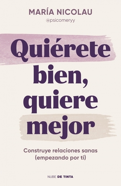 QUIÉRETE BIEN. QUIERE MEJOR