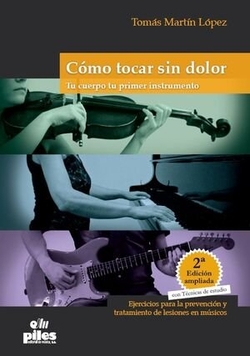 Cómo tocar sin dolor. Tu cuerpo tu primer instrumento