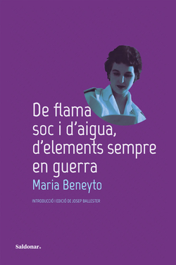 De flama soc i d'aigua, d'elements sempre en guerra