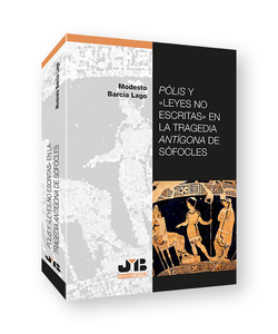 POLIS Y "LEYES NO ESCRITAS" EN LA TRAGEDIA ANTIGONA DE SOFOCLES