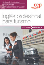 MANUAL INGLES PROFESIONAL PARA TURISMO (MF1057_2) CERTIFICADOS DE PROF