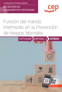 Manual. Función del mando intermedio en la Prevención de riesgos laborales (UF0044). Certificados de profesionalidad. Recepción en alojamientos (HOTA0