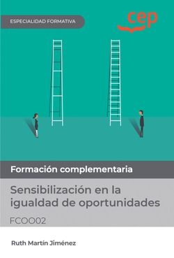 Manual. Sensibilización en la igualdad de oportunidades (FCOO02). Formación complementaria
