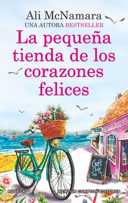 La pequeña tienda de los corazones felices. Una novela romántica llena de magia. Más de 250.000 lectoras.