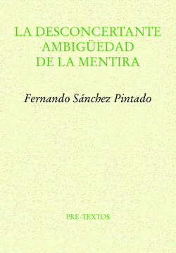 La desconcertante ambigüedad de la mentira