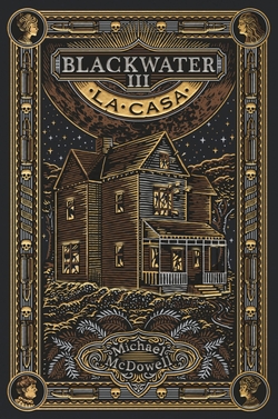 BLACKWATER III. La casa