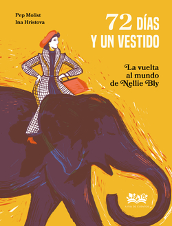 72 días y un vestido. La vuelta al mundo de Nellie Bly