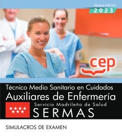 TECNICO MEDIO SANITARIO EN CUIDADOS AUX DE ENF SERMAS SIMULACROS DE EX