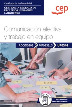 MANUAL COMUNICACION EFECTIVA Y TRABAJO EN EQUIPO UF0346 CER