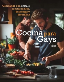 Cocina para gays.cocinando con orgullo