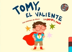 TOMY, EL VALIENTE