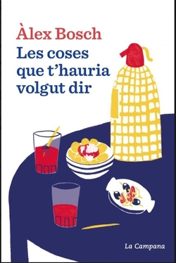 Les coses que t´hauria volgut dir