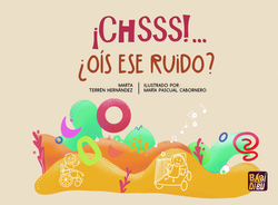 ¡Chsss!... ¿Oís ese ruido?