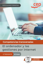 Manual. El ordenador y las gestiones por internet (CTRD0013). Especialidades formativas