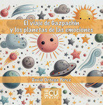 EL VIAJE DE GAZPACHIN Y LOS PLANETAS DE LAS EMOCIONES