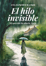 El hilo invisible. Mi querida tía abuela Ágata