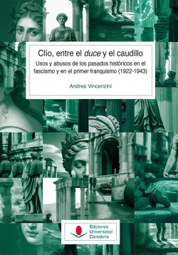 Clío, entre el duce y el caudillo