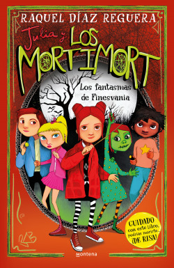 Julia y los Mortimort 4 . Los fantasmas de Finesvania