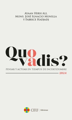 Quo vadis? Pensar y actuar en tiempos de incertidumbre