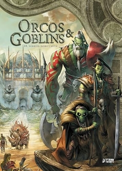 ORCOS Y GOBLINS 10: NERROM ; KOBO Y MITH