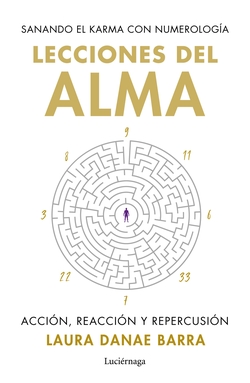 Lecciones del alma: sanando el karma con numerología