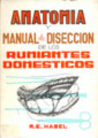 ANATOMÍA/MANUAL DE DISECCIÓN DE LOS RUMIANTES DOMÉSTICOS