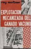 EXPLOTACIÓN MECANIZADA DEL GANADO VACUNO