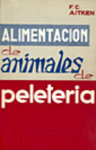 ALIMENTACIÓN DE ANIMALES DE PELETERÍA