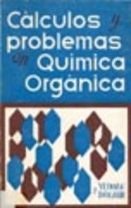 CÁLCULOS/PROBLEMAS EN QUÍMICA ORGÁNICA