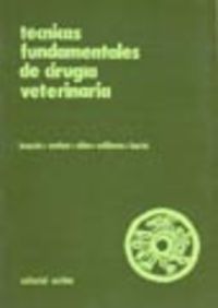TÉCNICAS FUNDAMENTALES DE CIRUGÍA VETERINARIA