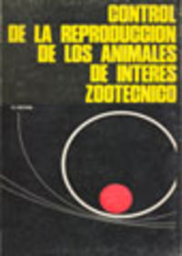 CONTROL DE LA REPRODUCCIÓN EN LOS ANIMALES DE INTERÉS ZOOTÉCNICO