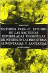 MÉTODOS PARA EL ESTUDIO DE LAS BACTERIAS ESPORULADAS TERMÓFILAS DE INTERÉS EN LAS INDUSTRIAS ALIMENT