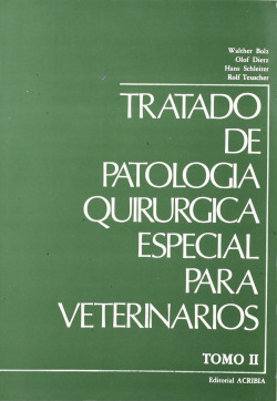 TRATADO DE PATOLOGÍA QUIRÚRGICA ESPECIAL PARA VETERINARIOS TOMO II