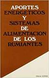 APORTES ENERGÉTICOS/SISTEMAS DE ALIMENTACIÓN DE LOS RUMIANTES
