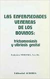 LAS ENFERMEDADES VENÉREAS DE LOS BOVINOS: TRICHOMONIASIS/VIBRIOSIS GENITAL