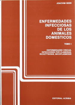 ENFERMEDADES INFECCIOSAS DE LOS ANIMALES DOMÉSTICOS. TOMO I. ENFERMEDADES VÍRICAS, CLAMIDIOSIS, RICK