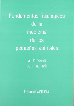 FUNDAMENTOS FISIOLÓGICOS DE LA MEDICINA DE LOS PEQUEÑOS ANIMALES