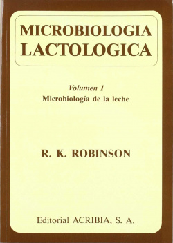 MICROBIOLOGÍA LACTOLÓGICA VOLUMEN I. MICROBIOLOGÍA DE LA LECHE