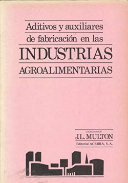 ADITIVOS Y AUXILIARES DE FABRICACION EN LAS INDUSTRIAS AGROA